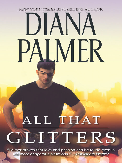 Title details for All That Glitters by Diana Palmer - Wait list
